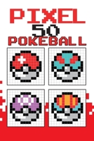 Pixel 50 Pokeball 1471721930 Book Cover