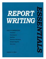 Report Writing Essentials 0942728998 Book Cover