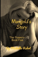 The Flower's Book Five: Marigold's Story B09PKPMCWW Book Cover