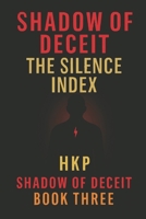 SHADOW OF DECEIT THE SILENCE INDEX B0FSDH7VKW Book Cover