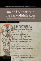 Law and Authority in the Early Middle Ages: The Frankish Leges in the Carolingian Period 1107446899 Book Cover