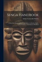 Senga Handbook: A Short Introduction to the Senga Dialect As Spoken On the Lower Luangwa, North-Eastern Rhodesia 1022482807 Book Cover