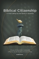 Biblical Citizenship: A Vital Calling for the Saints in America B0CFGJ9FHR Book Cover