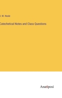 Catechetical Notes and Class Questions 3382193353 Book Cover