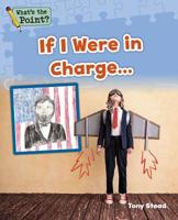 If I Were in Charge... 1496607333 Book Cover