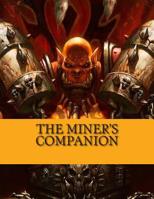 The Miner's Companion: World of Warcraft Profession Guide 1499216173 Book Cover