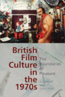 The British Film Culture in the 1970s: The Boundaries of Pleasure 0748681698 Book Cover