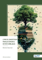 Livre de linguistique français espagnol de mots semblables (French Edition) B0GPQ7M88C Book Cover