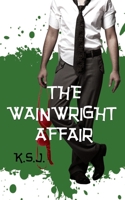 THE WAINWRIGHT AFFAIR 1790215943 Book Cover