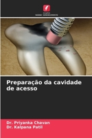 Preparação da cavidade de acesso (Portuguese Edition) 6209336604 Book Cover