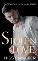 Stolen Love: Elite Mafia of New York 1923036122 Book Cover