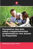 Perspetiva dos pais sobre comportamentos problemáticos nos alunos no Paquistão (Portuguese Edition) 6209878946 Book Cover