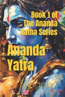Ananda Yatra (Book1): 11 Short tales inspired by the Ananda Ramayan B0FG1YK26L Book Cover