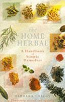 Home Herbal: A Handbook of Simple Remedies 0330293559 Book Cover