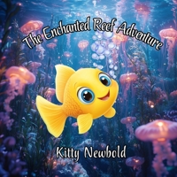 The Enchanted Reef Adventure (Wonders of the Sea) B0DJKTF2VK Book Cover