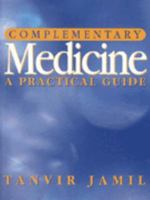 Complementary Medicine: A Practical Guide 0750628812 Book Cover