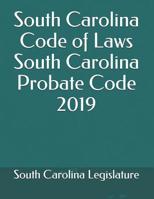 South Carolina Code of Laws South Carolina Probate Code 2019 1076539505 Book Cover