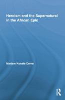 Heroism and the Supernatural in the African Epic 1138880272 Book Cover