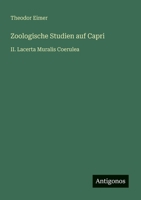 Zoologische Studien auf Capri: II. Lacerta Muralis Coerulea 3563163820 Book Cover