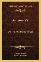 Sermons V1: On The Attributes Of God 116329263X Book Cover