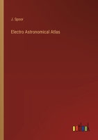 Electro Astronomical Atlas 3368827383 Book Cover