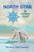 North Star: The Arctic Fable Continues 1982215011 Book Cover