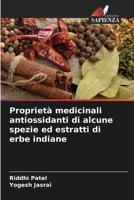 Proprietà medicinali antiossidanti di alcune spezie ed estratti di erbe indiane (Italian Edition) 6208350557 Book Cover