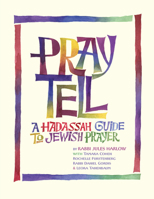 Pray Tell: A Hadassah Guide to Jewish Prayer 1580231632 Book Cover