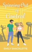 Spinning Out Of Control (The Posse) B0DWXW8S48 Book Cover