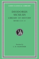 Diodorus Siculus: The Library of History, Volume V, Books 12.41-13 (Loeb Classical Library No. 384) 0674994221 Book Cover