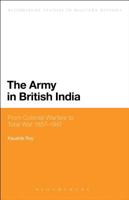The Army in British India (Bloomsbury Studies in Military History) 1472570693 Book Cover