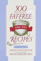 500 (Practically) Fat-Free One Pot Recipes 0375501142 Book Cover