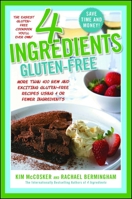 4 Ingredients Gluten Free. by Kim McCosker, Rachael Bermingham 1451635710 Book Cover