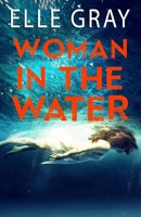 Woman in the Water B08MVJJSJ7 Book Cover