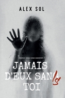 Jamais d'eux sans toi (French Edition) B08GBHCGLY Book Cover