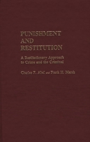 Punishment and Restitution: A Restitutionary Approach to Crime and the Criminal (Contributions in Criminology and Penology) 0313237174 Book Cover