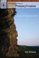 Rock Climbing and Bouldering Pennsylvania: Secrets of the Keystone State 145071272X Book Cover