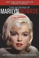 The Murder of Marilyn Monroe: Case Closed 1510702342 Book Cover