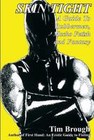 Skin Tight: Rubbermen, Macho Fetish and Fantasy 1887895620 Book Cover