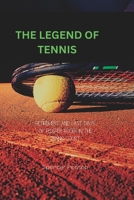 THE LEGEND OF TENNIS: RETIREMENT AND LAST DAYS OF FEDERER ROGER IN THE TENNIS COURT B0BFHFXSK6 Book Cover