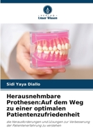 Herausnehmbare Prothesen:Auf dem Weg zu einer optimalen Patientenzufriedenheit: die Herausforderungen und Lösungen zur Verbesserung der Patientenerfahrung zu verstehen (German Edition) 6208775876 Book Cover