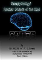 Parapsychology: Frontier Science Of The Mind 0557287170 Book Cover