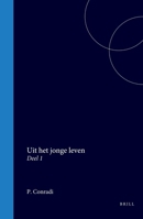 Uit het jonge leven: Deel 1 (Dutch Edition) 9004566503 Book Cover