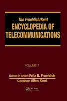 The Froehlich/Kent Encyclopedia of Telecommunications: Volume 7 - Electrical Filters: Fundamentals and System Applications to Federal Communications Commission of the United States 0824729056 Book Cover