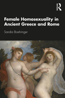 Female Homosexuality in Ancient Greece and Rome 0367744767 Book Cover