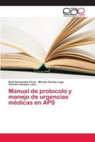 Manual de protocolo y manejo de urgencias médicas en APS 6202250739 Book Cover