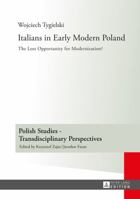 Italians in Early Modern Poland: Translated by Katarzyna Popowicz 3631641346 Book Cover