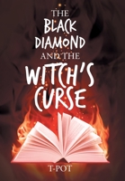 The Black Diamond and the Witch's Curse 1664110526 Book Cover