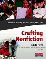 Crafting Nonfiction: Lessons on Writing Process, Traits, and Craft [With DVD] 0325031479 Book Cover
