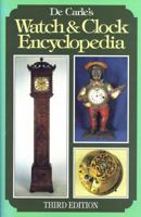 De Carle's Watch & Clock Encyclopedia 0719801702 Book Cover